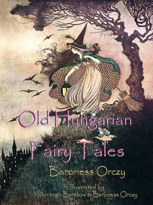 Title details for Old Hungarian Fairy Tales by Baroness Orczy - Wait list